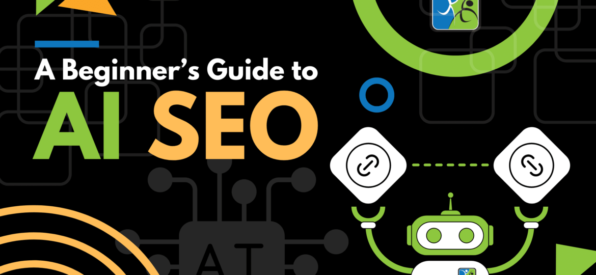 A Beginner’s Guide to AI SEO